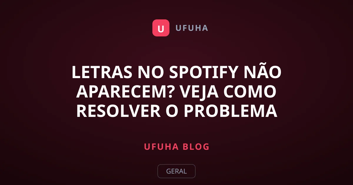 Letras no Spotify Não Aparecem? Veja Como Resolver o Problema